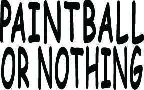 Paintball Or Nothing Decal