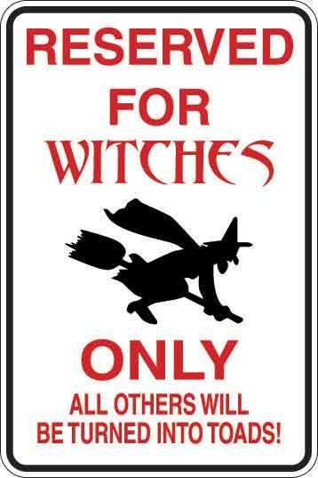 Reserved For Witches Sign Decal