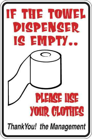 If The Towel Dispnser Is Empty Sign Decal