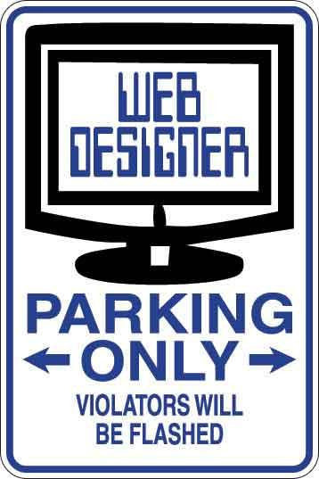 Web Designer Parking Only Sign Decal