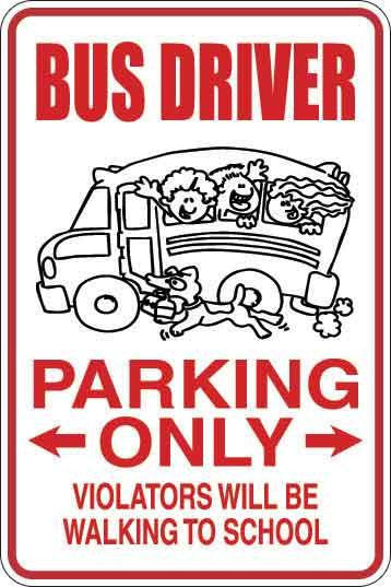 Bus Driver Parking Only Sign Decal
