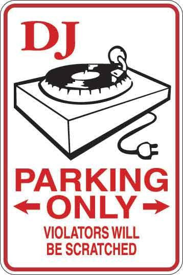 DJ Parking Only Sign Decal 1