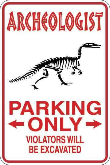Archeologist Parking Only Sign Decal