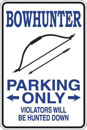 Bowhunter Parking Only Sign Decal