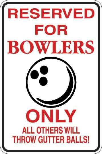 Reserved For Bowlers Only Sign Decal