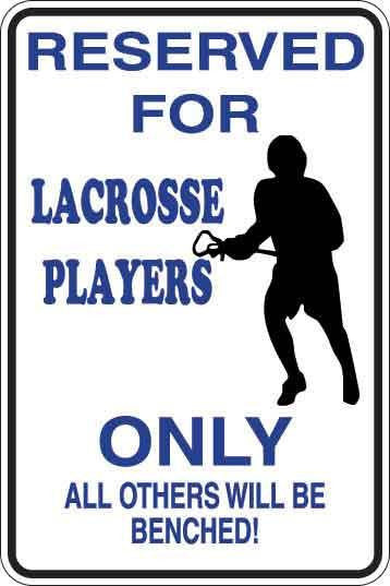 Reserved For Lacrosse Players Only Sign Decal