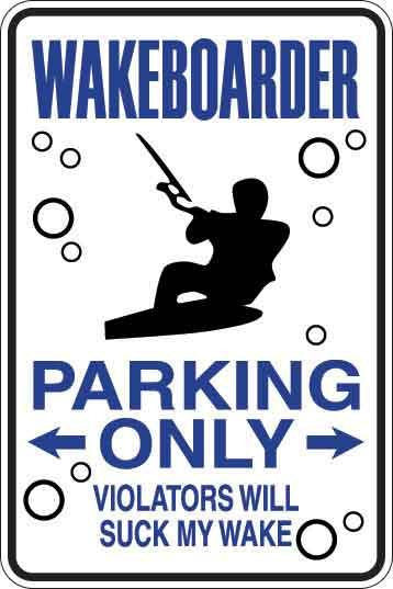 Wakeboarder Parking Only Sign Decal