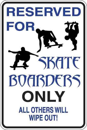 Reserved For Skate Boarders Only Sign Decal