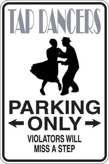 Tap Dancers Parking Only Sign Decal