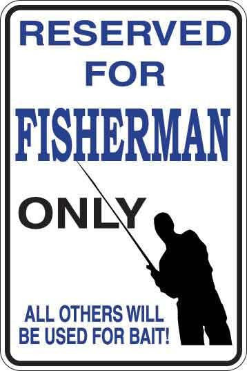 Reserved For Fisherman Only Sign Decal