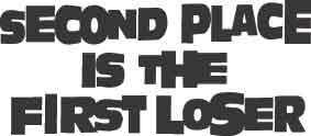 Second Place Is The First Loser Decal