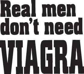 Real Men Don't Need Viagra Decal