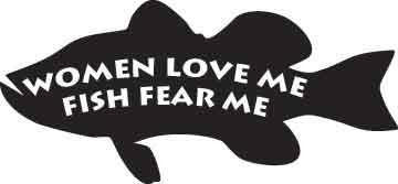 Woman Love Me Fish Fear Me Decal