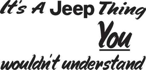 It's A Jeep Thing Decal