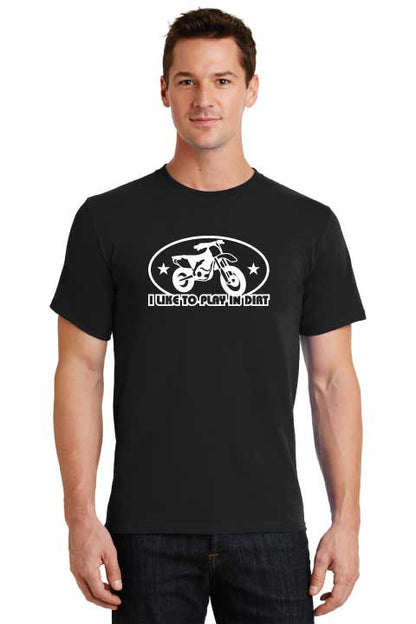 I Like To Play In The Dirt Motocross T-Shirt