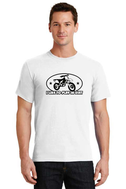 I Like To Play In The Dirt Motocross T-Shirt
