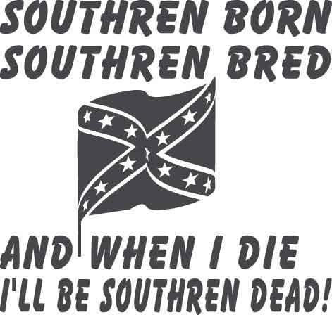Southern Born Southern Bred Decal