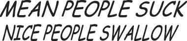 Mean People Suck Decal