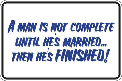 A Man Is Not Complete Sublimated Aluminum Magnet
