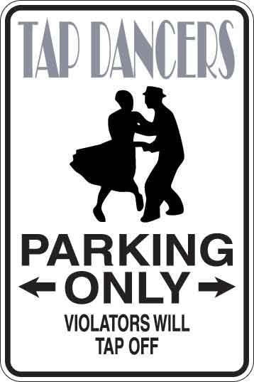 Tap Dancers Parking Only Sign Decal 1