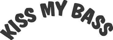 Kiss My Bass Decal
